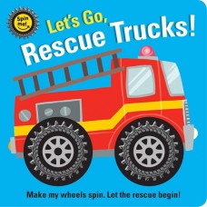 SPIN ME - Let's Go - Rescue Trucks Board Book